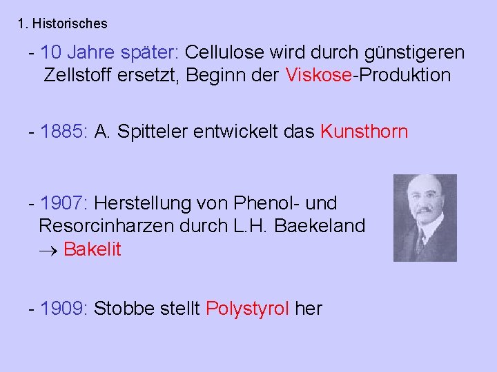 1. Historisches - 10 Jahre später: Cellulose wird durch günstigeren Zellstoff ersetzt, Beginn der