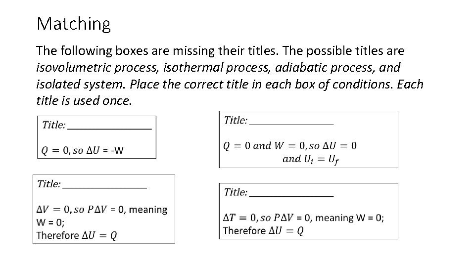 Matching The following boxes are missing their titles. The possible titles are isovolumetric process,