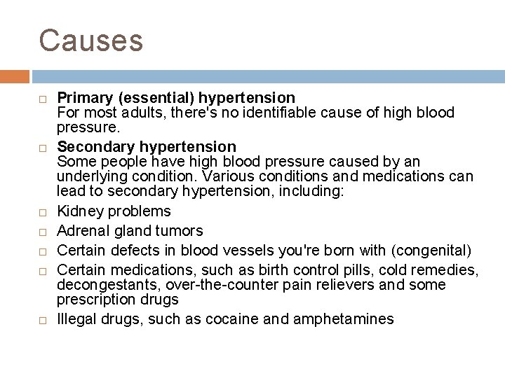 Causes Primary (essential) hypertension For most adults, there's no identifiable cause of high blood