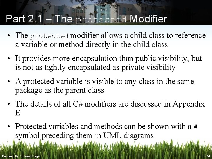 Part 2. 1 – The protected Modifier • The protected modifier allows a child Part 2. 1 – The protected Modifier • The protected modifier allows a child