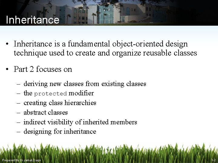 Inheritance • Inheritance is a fundamental object-oriented design technique used to create and organize Inheritance • Inheritance is a fundamental object-oriented design technique used to create and organize
