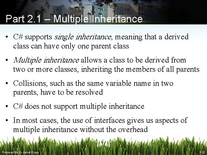 Part 2. 1 – Multiple Inheritance • C# supports single inheritance, meaning that a Part 2. 1 – Multiple Inheritance • C# supports single inheritance, meaning that a