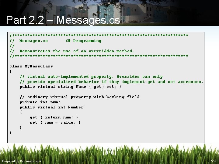 Part 2. 2 – Messages. cs //********************************** // Messages. cs C# Programming // // Part 2. 2 – Messages. cs //********************************** // Messages. cs C# Programming // //