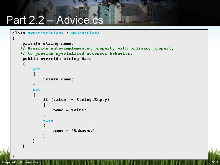 Part 2. 2 – Advice. cs class My. Derived. Class : My. Base. Class Part 2. 2 – Advice. cs class My. Derived. Class : My. Base. Class