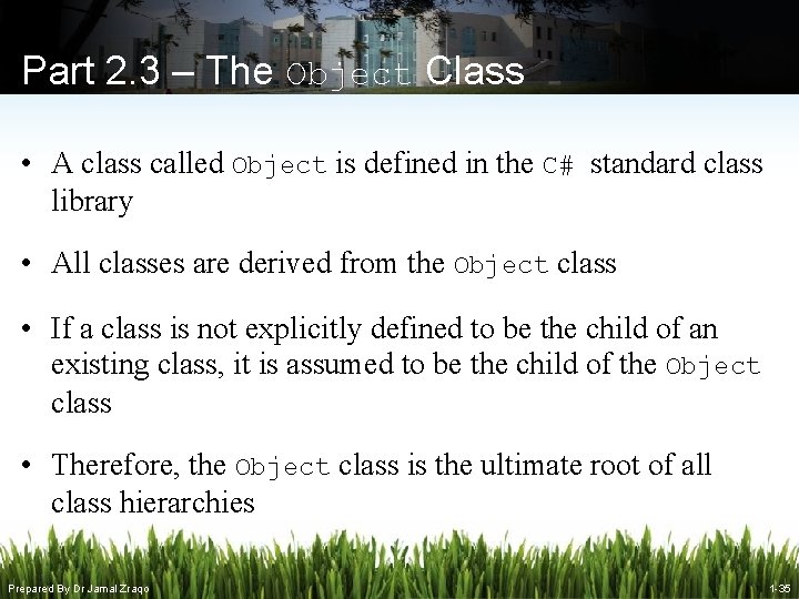 Part 2. 3 – The Object Class • A class called Object is defined Part 2. 3 – The Object Class • A class called Object is defined