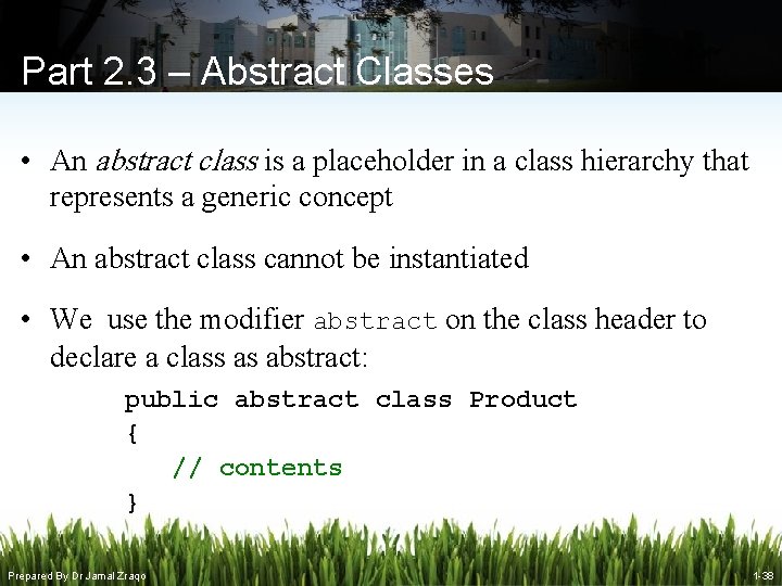 Part 2. 3 – Abstract Classes • An abstract class is a placeholder in Part 2. 3 – Abstract Classes • An abstract class is a placeholder in