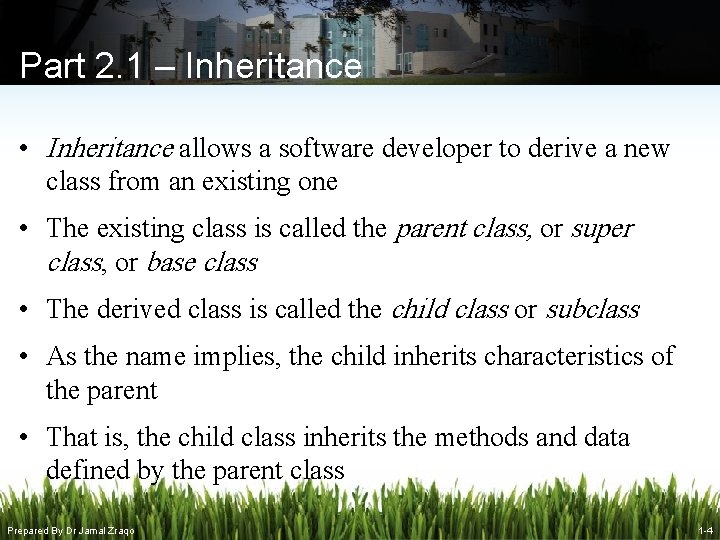 Part 2. 1 – Inheritance • Inheritance allows a software developer to derive a Part 2. 1 – Inheritance • Inheritance allows a software developer to derive a