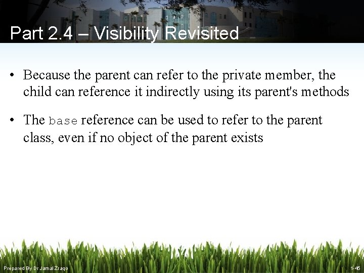 Part 2. 4 – Visibility Revisited • Because the parent can refer to the Part 2. 4 – Visibility Revisited • Because the parent can refer to the