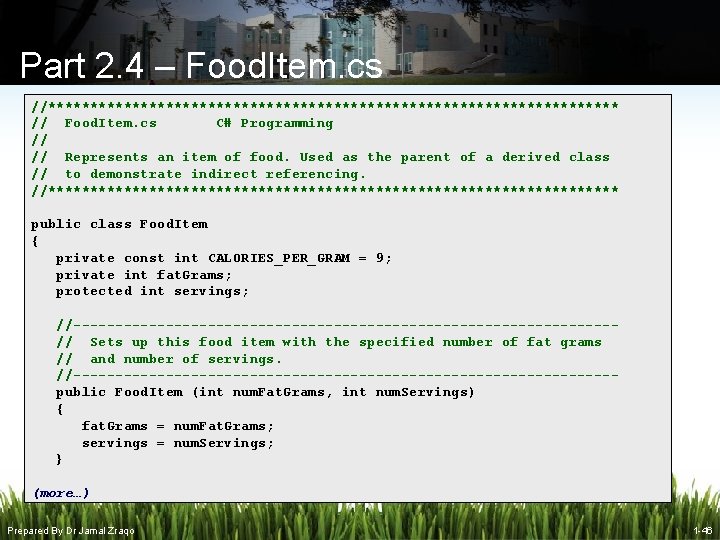 Part 2. 4 – Food. Item. cs //********************************** // Food. Item. cs C# Programming Part 2. 4 – Food. Item. cs //********************************** // Food. Item. cs C# Programming