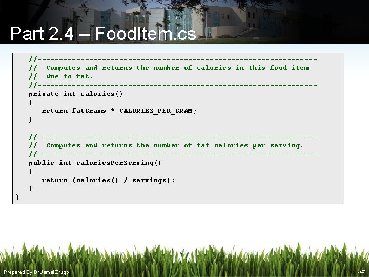 Part 2. 4 – Food. Item. cs //--------------------------------// Computes and returns the number of Part 2. 4 – Food. Item. cs //--------------------------------// Computes and returns the number of