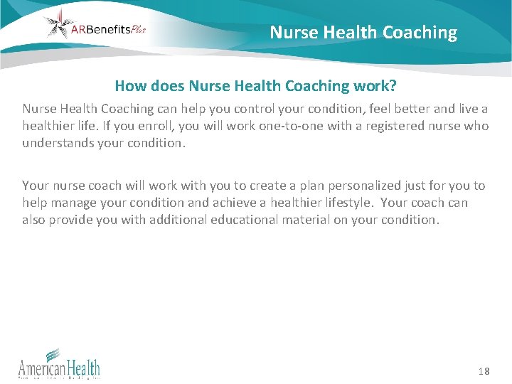 Nurse Health Coaching How does Nurse Health Coaching work? Nurse Health Coaching can help