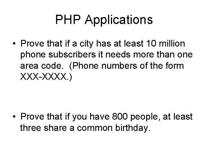 PHP Applications • Prove that if a city has at least 10 million phone