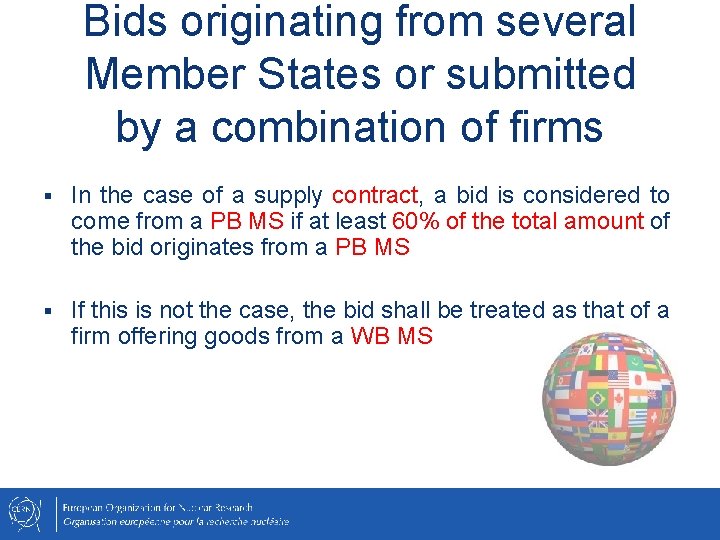 Bids originating from several Member States or submitted by a combination of firms §