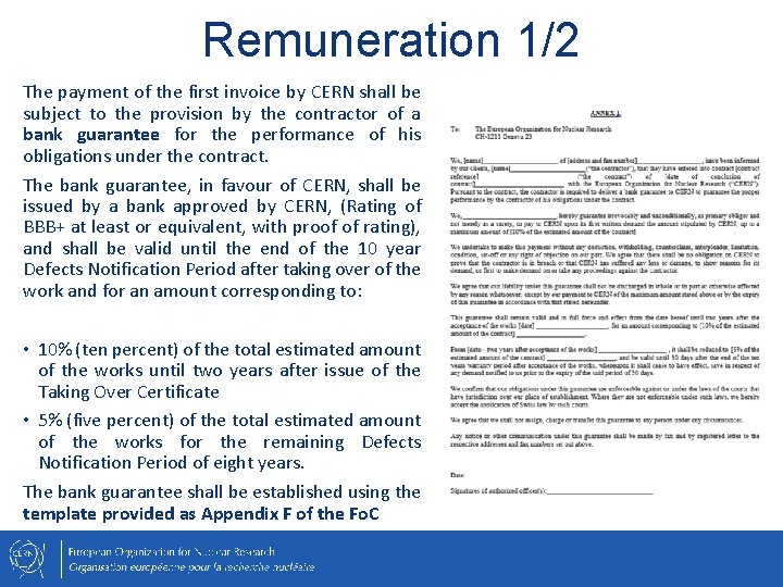 Remuneration 1/2 The payment of the first invoice by CERN shall be subject to