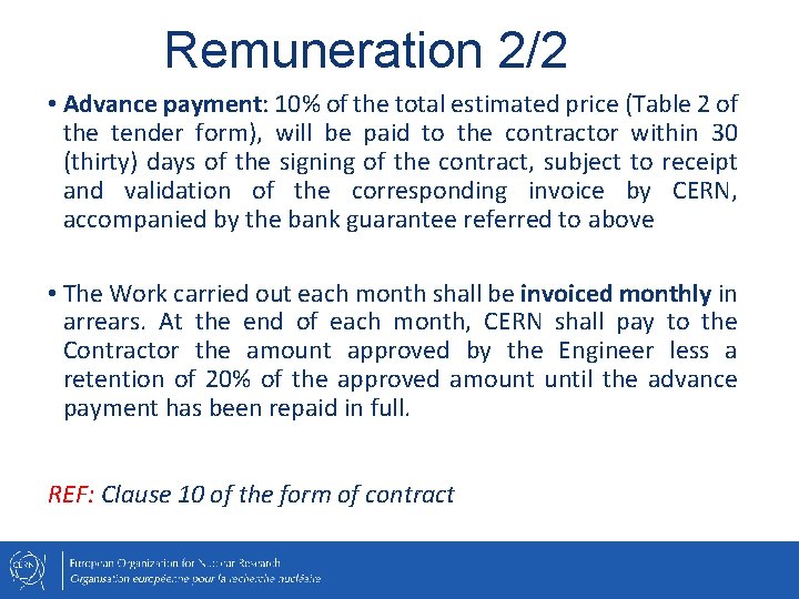 Remuneration 2/2 • Advance payment: 10% of the total estimated price (Table 2 of