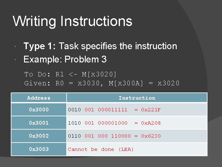 Writing Instructions Type 1: Task specifies the instruction Example: Problem 3 To Do: R