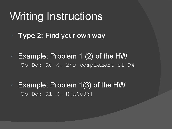 Writing Instructions Type 2: Find your own way Example: Problem 1 (2) of the