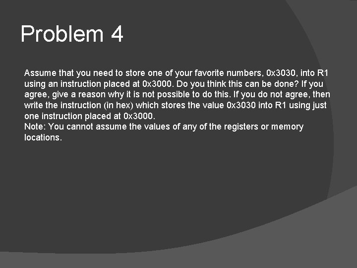 Problem 4 Assume that you need to store one of your favorite numbers, 0