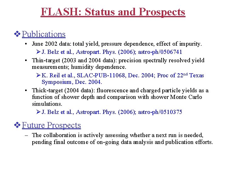 FLASH: Status and Prospects v Publications • June 2002 data: total yield, pressure dependence,