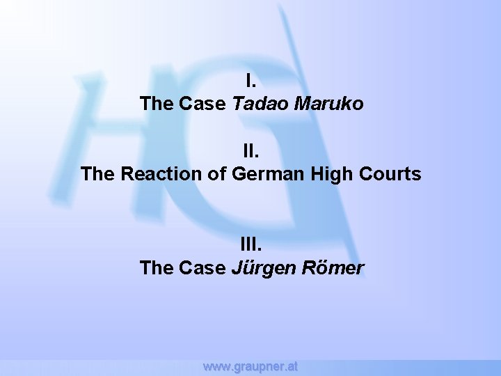 I. The Case Tadao Maruko II. The Reaction of German High Courts III. The