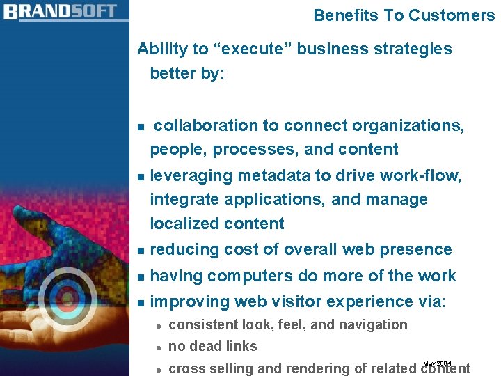 Benefits To Customers Ability to “execute” business strategies better by: n n collaboration to