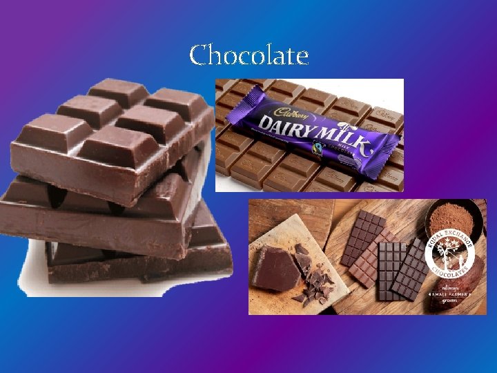 Chocolate 