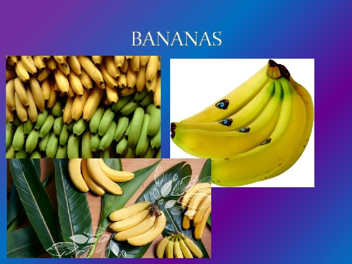 BANANAS 