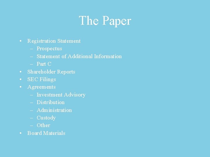 The Paper • Registration Statement – Prospectus – Statement of Additional Information – Part