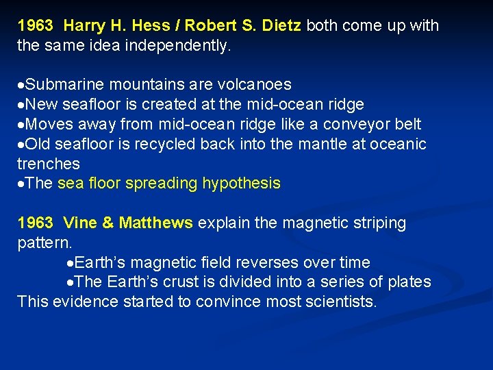 1963 Harry H. Hess / Robert S. Dietz both come up with the same
