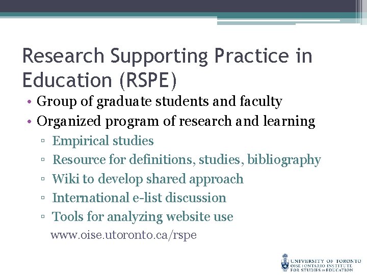 Research Supporting Practice in Education (RSPE) • Group of graduate students and faculty •