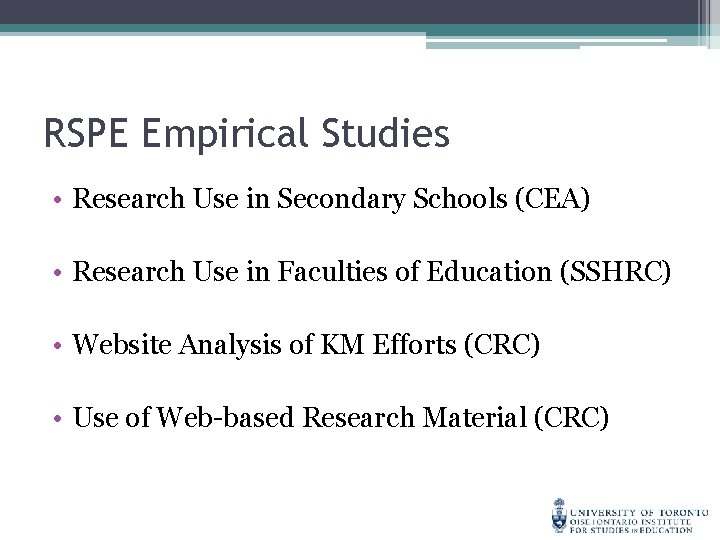 RSPE Empirical Studies • Research Use in Secondary Schools (CEA) • Research Use in