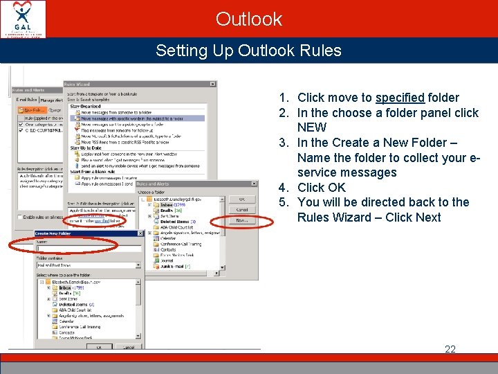 Outlook Setting Up Outlook Rules 1. Click move to specified folder 2. In the