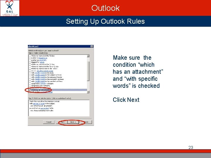 Outlook Setting Up Outlook Rules Make sure the condition “which has an attachment” and