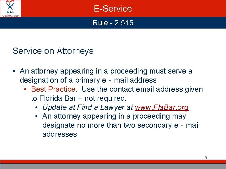 E-Service Rule - 2. 516 Service on Attorneys • An attorney appearing in a