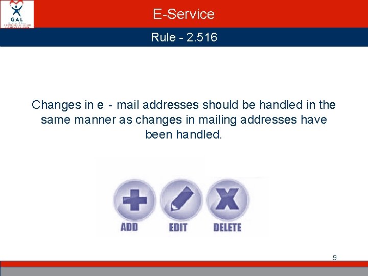 E-Service Rule - 2. 516 Changes in e‐mail addresses should be handled in the