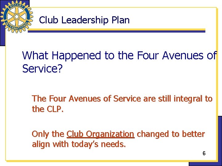 Club Leadership Plan What Happened to the Four Avenues of Service? The Four Avenues