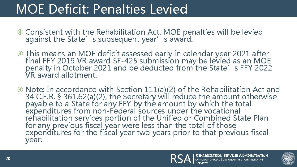 MOE Deficit: Penalties Levied Consistent with the Rehabilitation Act, MOE penalties will be levied