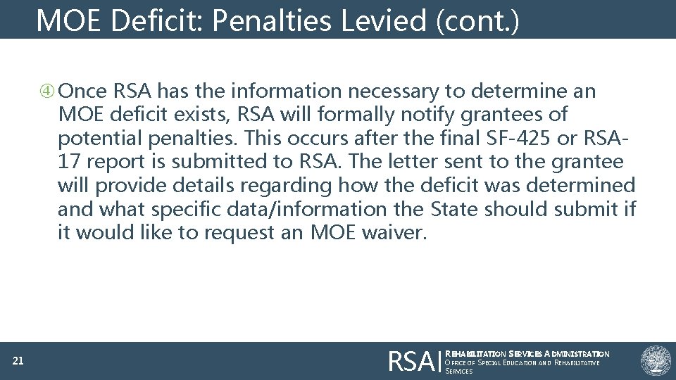 MOE Deficit: Penalties Levied (cont. ) Once RSA has the information necessary to determine