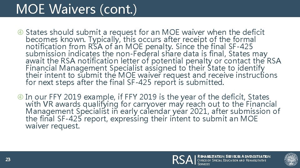 MOE Waivers (cont. ) States should submit a request for an MOE waiver when