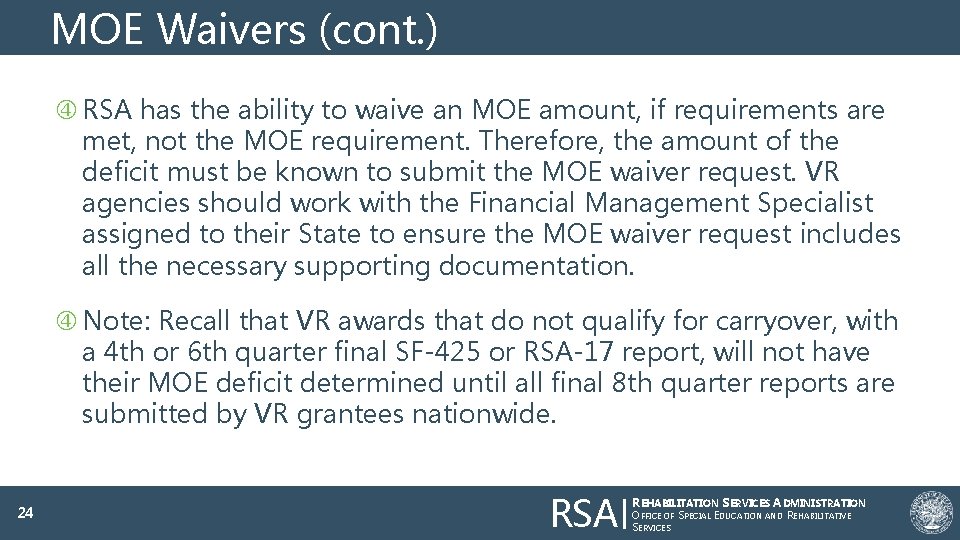 MOE Waivers (cont. ) RSA has the ability to waive an MOE amount, if