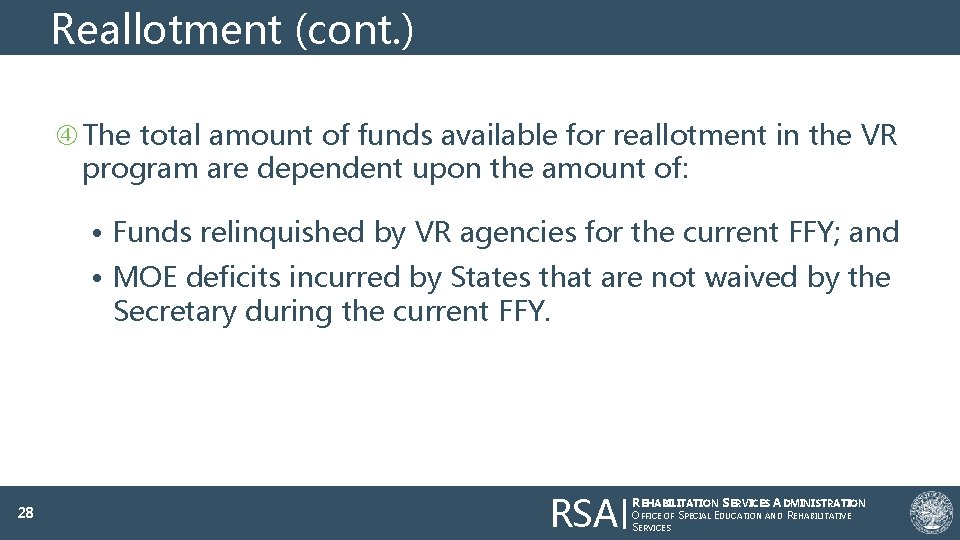 Reallotment (cont. ) The total amount of funds available for reallotment in the VR