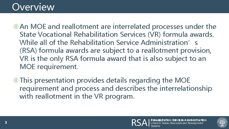Overview An MOE and reallotment are interrelated processes under the State Vocational Rehabilitation Services