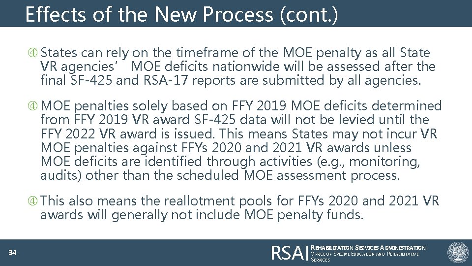 Effects of the New Process (cont. ) States can rely on the timeframe of