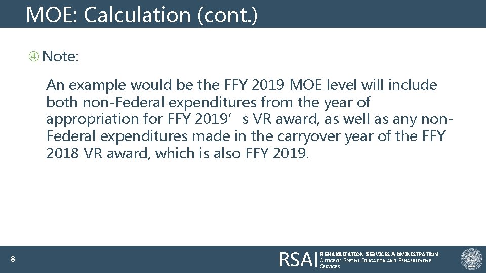 MOE: Calculation (cont. ) Note: An example would be the FFY 2019 MOE level