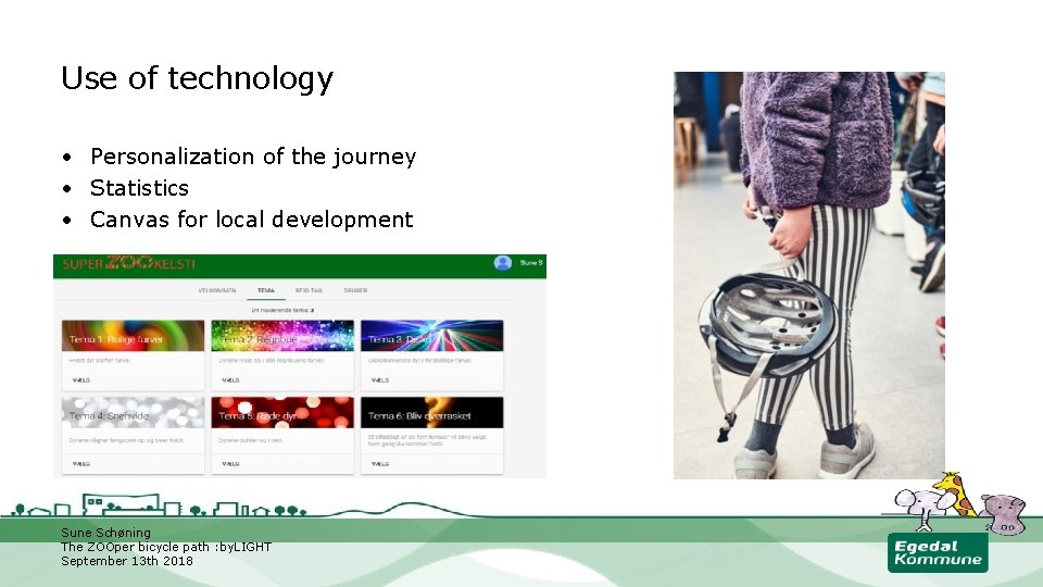 Use of technology • Personalization of the journey • Statistics • Canvas for local