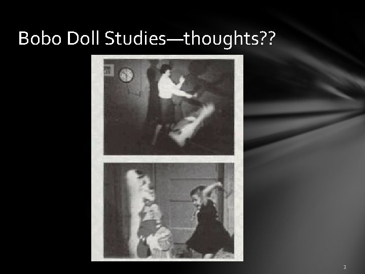 Bobo Doll Studies—thoughts? ? 3 