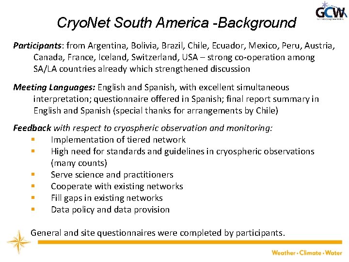 Cryo. Net South America -Background Participants: from Argentina, Bolivia, Brazil, Chile, Ecuador, Mexico, Peru,