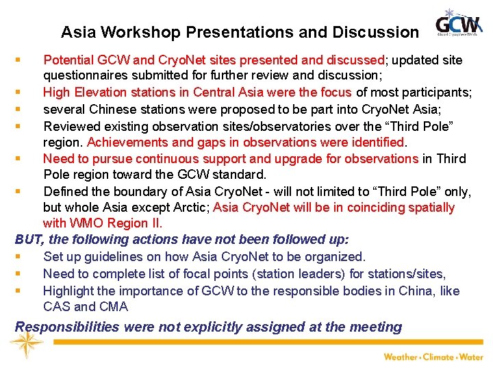 Asia Workshop Presentations and Discussion § Potential GCW and Cryo. Net sites presented and