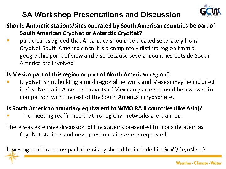 SA Workshop Presentations and Discussion Should Antarctic stations/sites operated by South American countries be