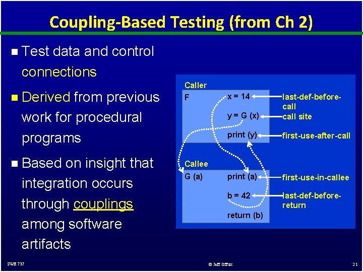 Coupling-Based Testing (from Ch 2) n n n Test data and control connections Derived